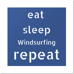 eat sleep windsurfing repeat Posters and Art